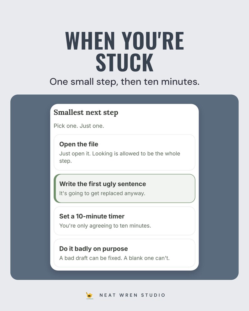 When you're stuck card: smallest next step options such as Open the file and Write the first ugly sentence, one picked.
