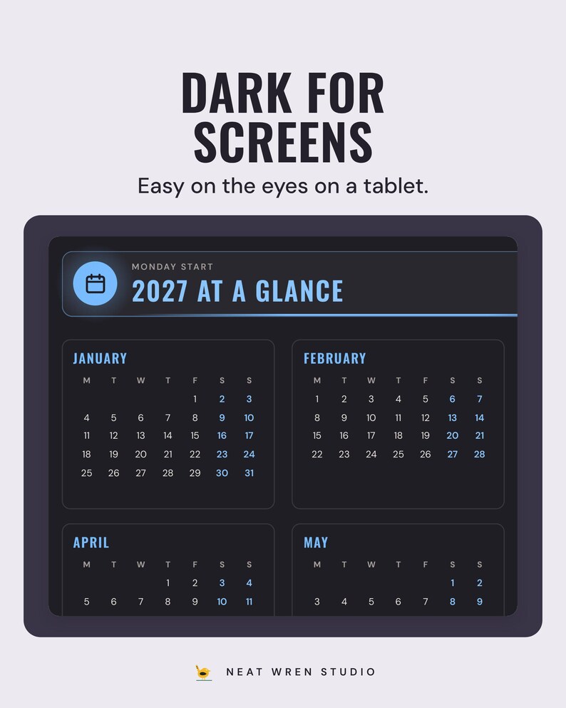 The 2027 year at a glance page on a dark background with blue dates, under the headline Dark for screens, and the line Easy on the eyes on a tablet.