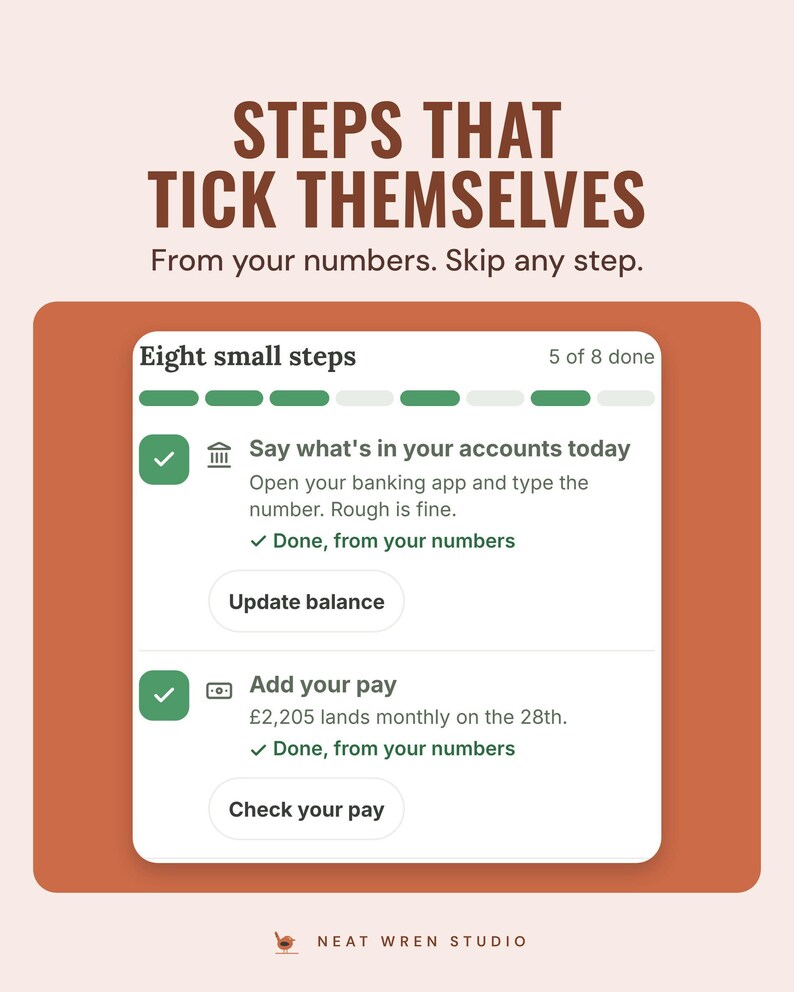 Eight small steps: say what is in your accounts today and add your pay, each done from your numbers