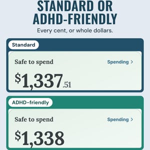 Safe to spend shown as $1,337.51 in Standard mode and $1,338 in ADHD-friendly mode, under the headline Standard or ADHD-friendly, and the line Every cent, or whole dollars.