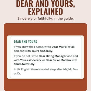 A guide box explaining when to write Dear Ms Patel and Yours sincerely or Dear Sir or Madam and Yours faithfully, under the headline Dear and yours, explained.