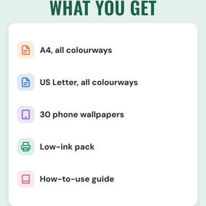 A white card under the headline What you get: A4, all colourways; US Letter, all colourways; 30 phone wallpapers; low-ink pack; and how-to-use guide.