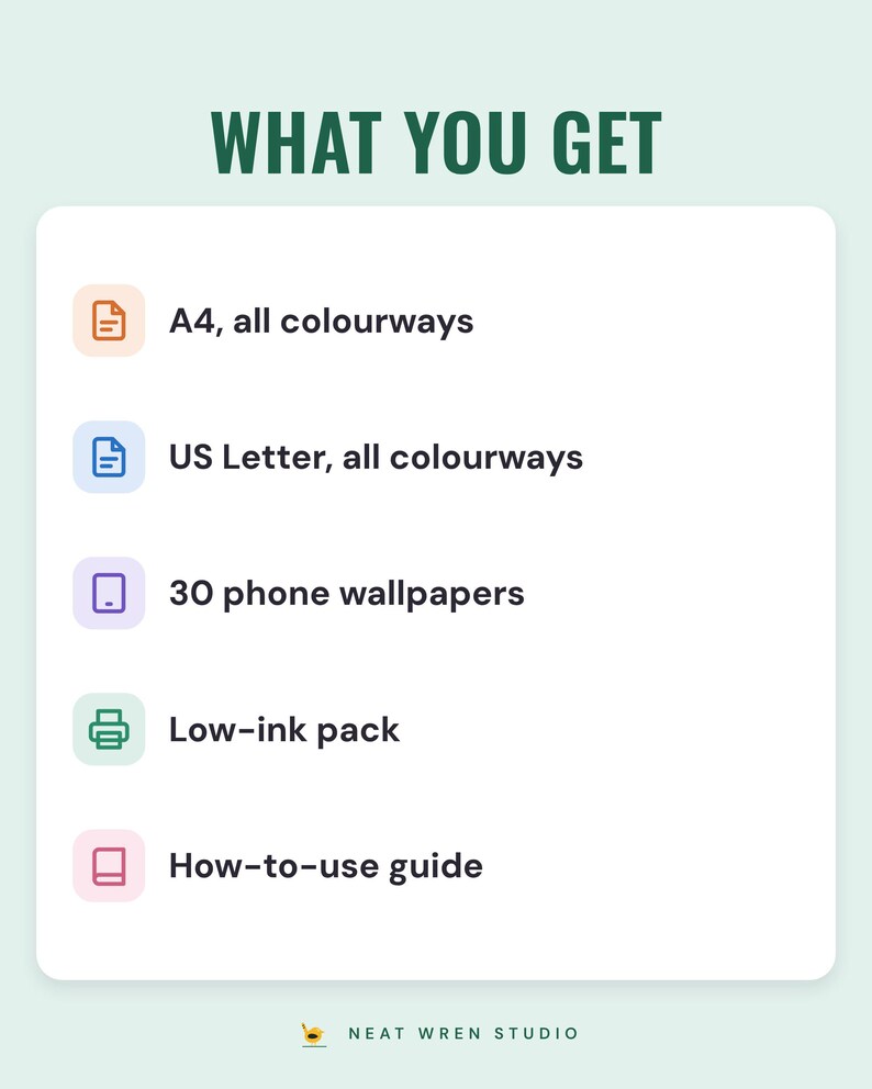 A white card under the headline What you get: A4, all colourways; US Letter, all colourways; 30 phone wallpapers; low-ink pack; and how-to-use guide.