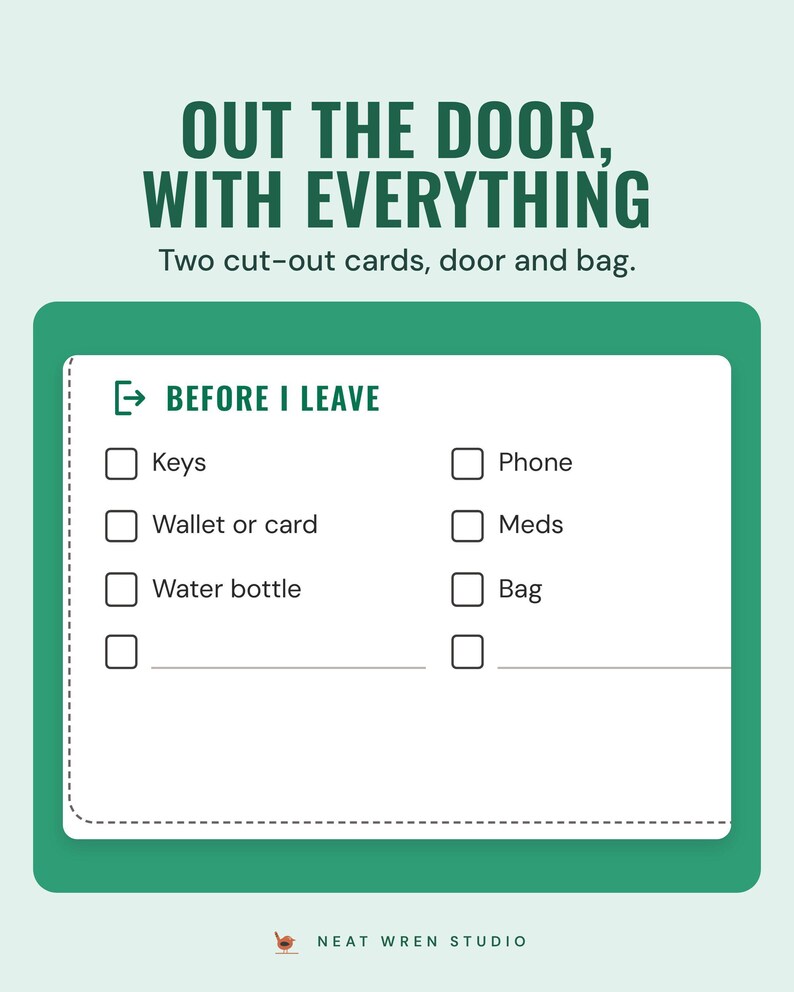 The Before I leave cut-out card with keys, phone, wallet or card, meds, water bottle and bag, under the headline Out the door, with everything.
