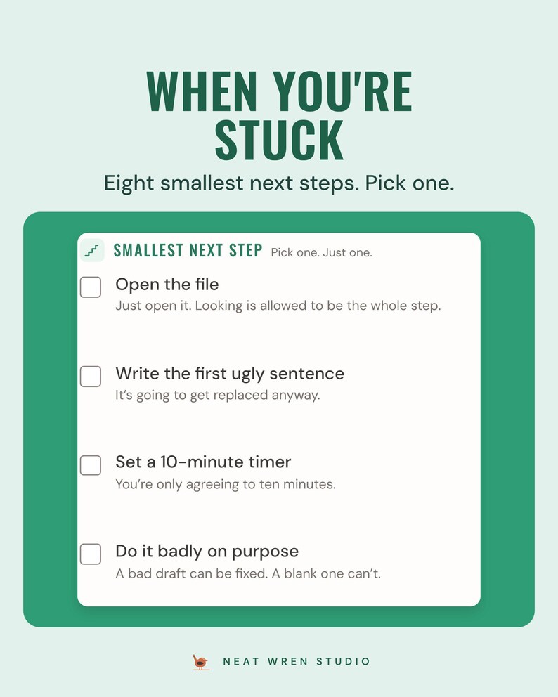 The When you're stuck list of smallest next steps, such as open the file and set a 10-minute timer, under the headline When you're stuck. Pick one.