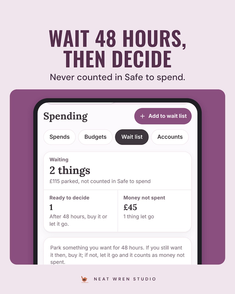 The app's wait list showing 2 things waiting and £45 of money not spent, under the headline Wait 48 hours, then decide, and the line Never counted in Safe to spend.