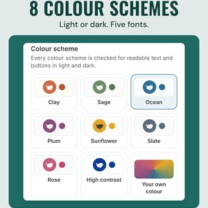 The app's colour scheme picker with Clay, Sage, Ocean, Plum, Sunflower, Slate, Rose, High contrast and your own colour, under the headline 8 colour schemes.