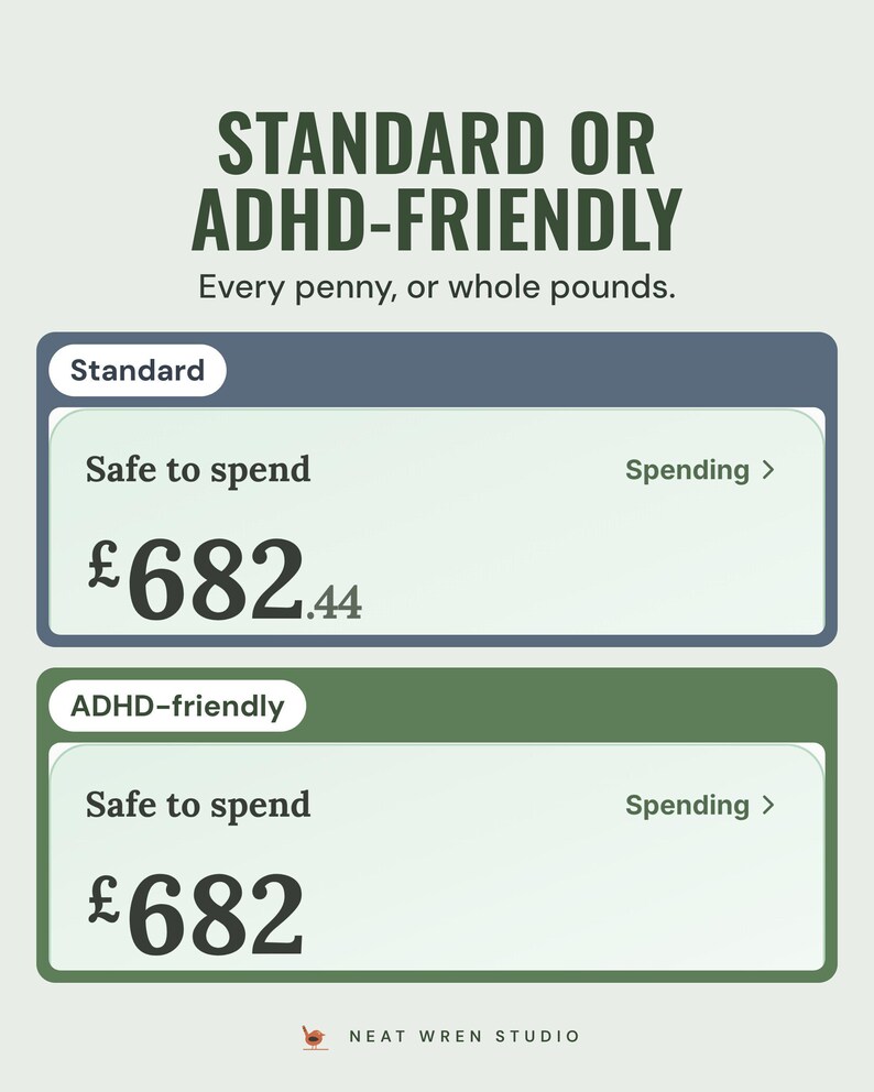Safe to spend shown as £682.44 in Standard mode and £682 in ADHD-friendly mode, under the headline Standard or ADHD-friendly, and the line Every penny, or whole pounds.