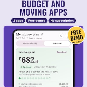 May include: A digital interface for budget and moving apps featuring the text Budget and Moving Apps, 2 apps, Free demos, No subscription, and a mobile screen displaying My money plan with a Safe to spend balance of £682.44 and a Free Demo sticker.