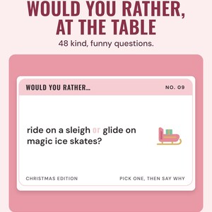A pink would you rather card asking ride on a sleigh or glide on magic ice skates, under the headline Would you rather, at the table, and the line 48 kind, funny questions.