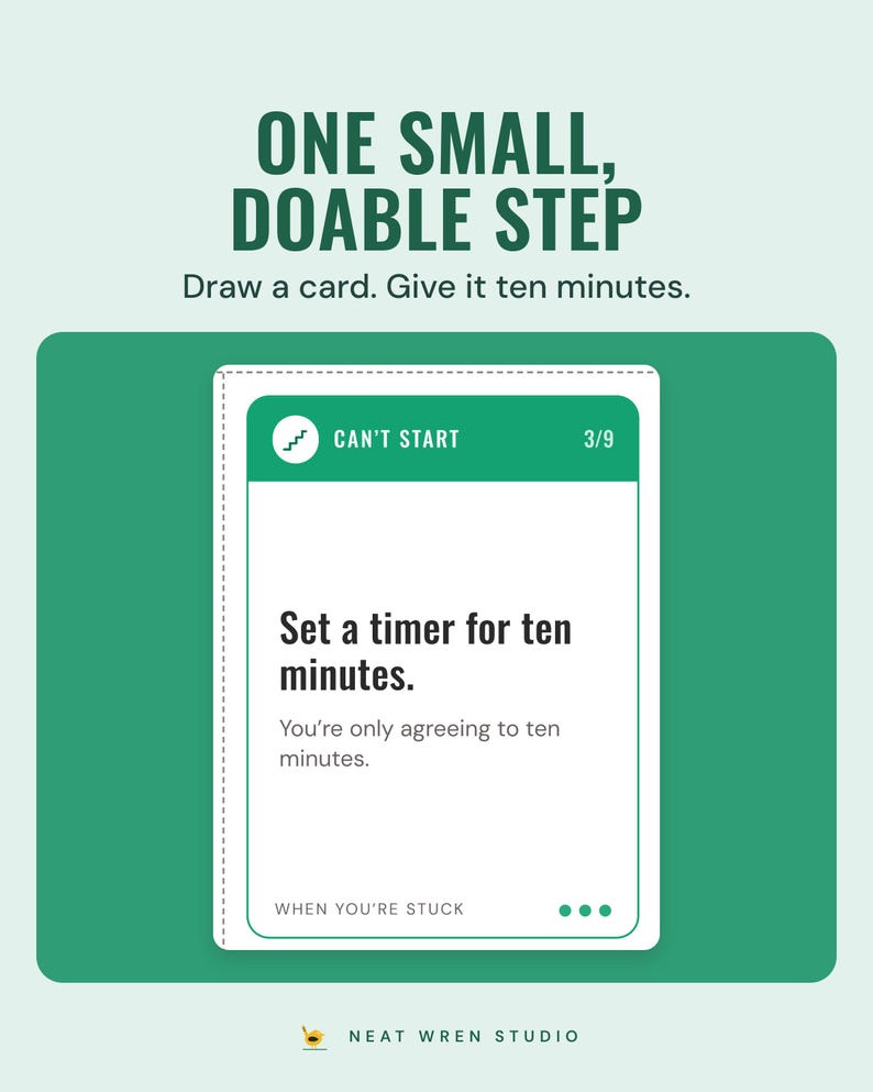 A Can't start card that says set a timer for ten minutes, under the headline One small, doable step, and the line Draw a card. Give it ten minutes.