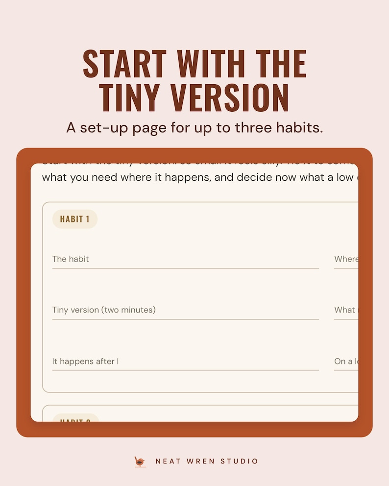 The habit set-up page with lines for the habit, a two-minute tiny version and when it happens, under the headline Start with the tiny version.