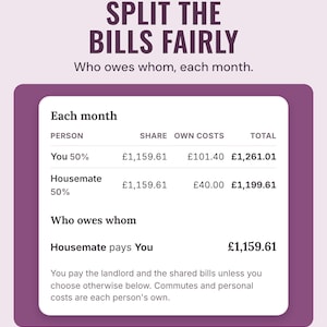 An app table splitting each month's costs between you and a housemate, and who owes whom, under the headline Split the bills fairly.