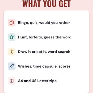 What you get: bingo, quiz, would you rather, scavenger hunt, forfeits, guess the word, draw it or act it, word search, wishes and score sheets, A4 and US Letter zips.