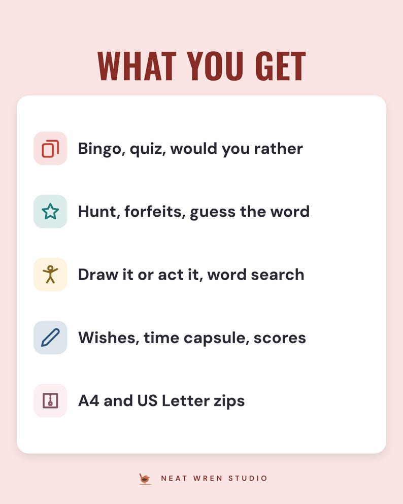 What you get: bingo, quiz, would you rather, scavenger hunt, forfeits, guess the word, draw it or act it, word search, wishes and score sheets, A4 and US Letter zips.