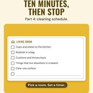 A living room checklist from the cleaning schedule, such as cups to the kitchen, under the headline Ten minutes, then stop, with a note: pick a room, set a timer.