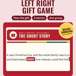 May include: A digital game card titled LEFT RIGHT GIFT GAME with red and white accents. It features the text PASS THE GIFT, 2 STORIES, ANY GROUP, and THE SHORT STORY. A yellow circle reads INSTANT DOWNLOAD print at home. The text includes a story snippet.