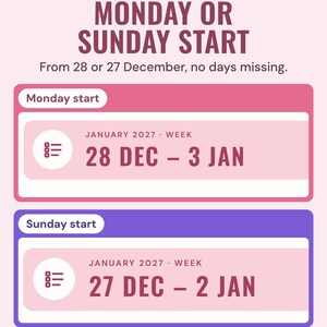 Two first week headers, 28 Dec to 3 Jan for Monday start and 27 Dec to 2 Jan for Sunday start, under the headline Monday or Sunday start.