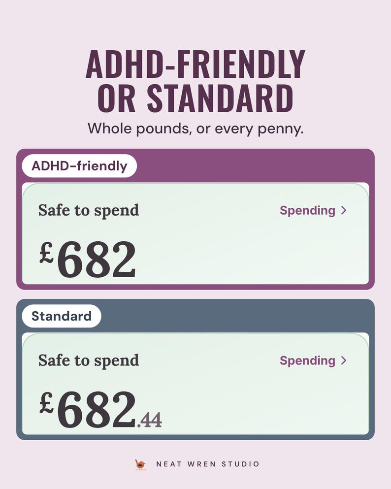 Safe to spend shown as £682 in ADHD-friendly mode and £682.44 in Standard mode, under the headline ADHD-friendly or standard, and the line Whole pounds, or every penny.