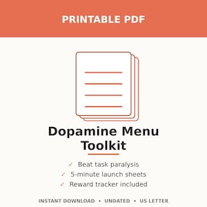 Puede incluir: Un documento digital titulado Dopamine Menu Toolkit con un icono de una pila de papel. El texto incluye Printable PDF, Beat task paralysis, 5-minute launch sheets, Reward tracker included, Instant Download, Undated, US Letter.