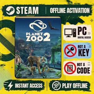 May include: A digital product advertisement for Planet Zoo 2 on a bright yellow background. It features the game title, a tiger family illustration, and text labels including Steam, Offline Activation, PC Digital Access, Not a Key, Not a Code, Instant Access, and Play Offline.