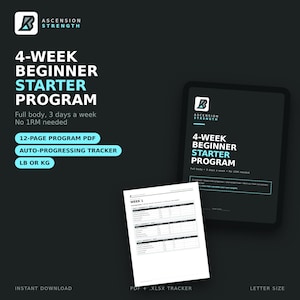 May include: A 4-week beginner starter program digital document featuring the Ascension Strength logo. Includes a 12-page PDF program, an auto-progressing tracker in LB or KG, and a workout log sheet. Text reads 4-Week Beginner Starter Program.