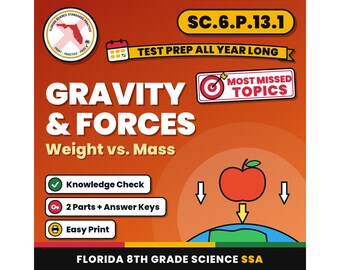 Gravity and Forces Weight vs. Mass Worksheets, Florida 8th Grade Science Test Review, SC.6.P.13.1 SC.6.P.13.2