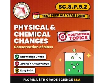 Physical and Chemical Changes Conservation of Mass Worksheets, Florida 8th Grade Science Test Review, SC.8.P.9.2 SC.8.P.9.1