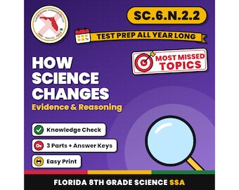 How Science Changes Evidence and Reasoning Worksheets, Florida 8th Grade Science Test Review, SC.6.N.2.2 SC.7.N.1.6