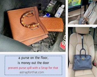 Car Purse Holder, Strap in your Speedy, belt in your Birkin, and Harness your handbag, with a Strap for that™   Patented