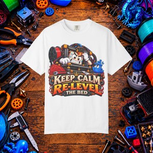 Camiseta Keep Calm Re-Level the Bed com Impressão 3D