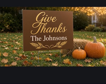 Personalized Thanksgiving Yard Sign with Stake, Family Name Give Thanks Lawn Sign, 18x24 Fall Decor