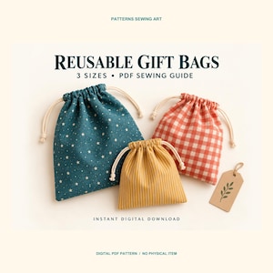May include: Three reusable drawstring gift bags in different sizes and patterns: a teal bag with white stars, a red and white gingham bag, and a mustard yellow bag with thin white stripes. Includes a paper gift tag and text: REUSABLE GIFT BAGS 3 SIZES PDF SEWING GUIDE.