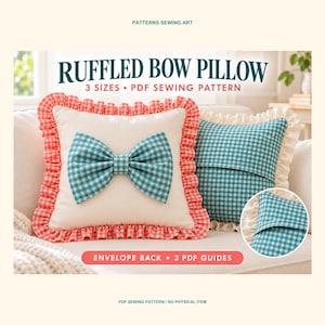 May include: A PDF sewing pattern for a Ruffled Bow Pillow in 3 sizes. The design features a cream-colored square pillow with a teal gingham bow and a coral gingham ruffle trim. Includes an envelope back design and 3 PDF guides.