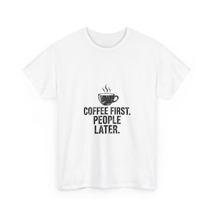 Coffee Shirt Coffee First People Later, Funny Coffee Lover Gift Tee, Blue Collar Humor Shirt image 1