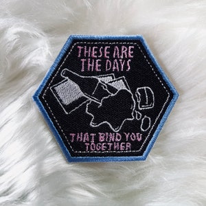 These Are The Days Embroidered Patch or Sticker Patch - embroidery, embroidered sticker, patches, iron on, sew on, sticker