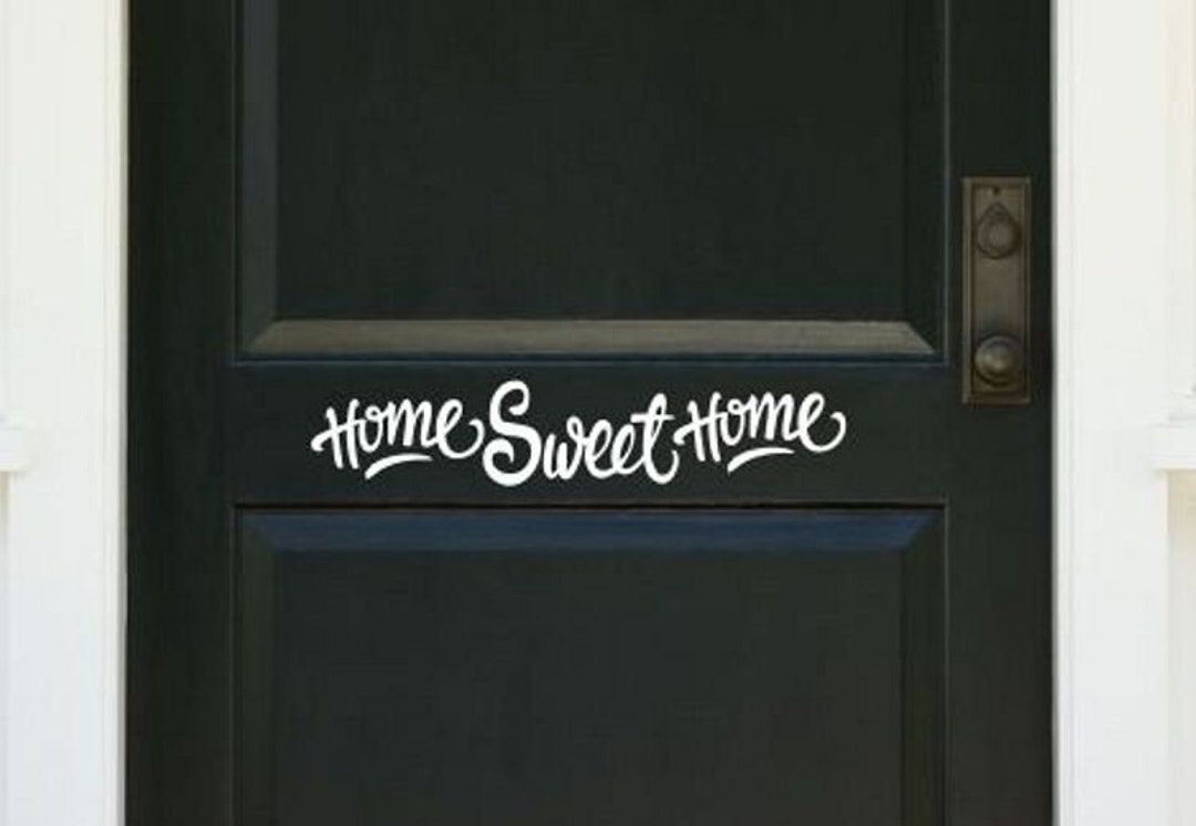 Home Sweet Home Door Decal, House Decal, Front Door Decal, Wall Decal, Vinyl Decal, Vinyl