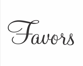 Favors Vinyl Decals, Wedding Sign Decals, DIY Wedding Sign, Make Your Own Wedding Signs