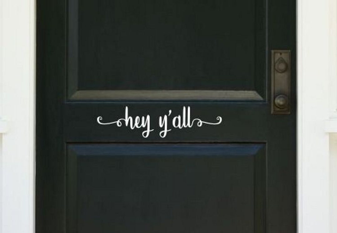 Hey Y'all Door Decal, House Decal, Front Door Decal, Wall Decal, Vinyl