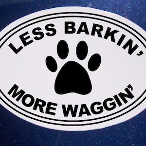 Less Barkin&#39; More Waggin&#39; Car Magnet, Oval Car Magnet, Rescue Pet, Pet Magnet, Dog Magnet, Paw Magnet
