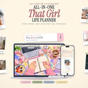 May include: A digital life planner display on a laptop and smartphone screen, featuring the text ALL-IN-ONE That Girl LIFE PLANNER, 10 hubs, wellness, career, money, books, style, 2027 & beyond, and Free demo inside, surrounded by six photo polaroids.