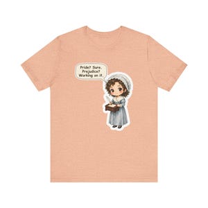 Jane Austen Shirt, Book Club Gift, Pride Sure Prejudice Working on It, Tee for English Teachers, Librarians, Romance Readers and Drama Fans image 4