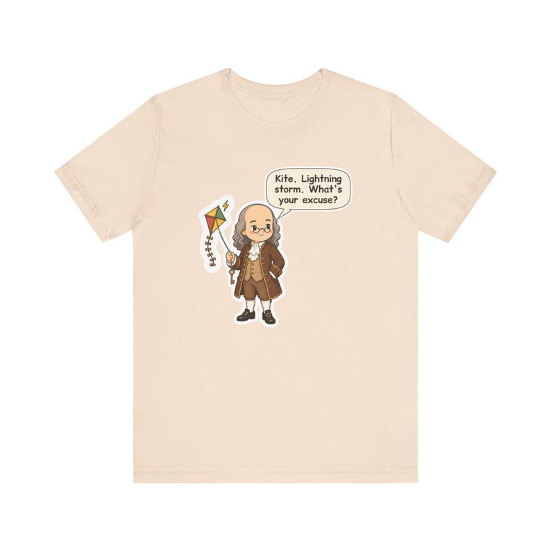 Benjamin Franklin Shirt, History Teacher Gift, Kite Lightning Storm What's Your Excuse, Funny Tee for Science Teachers and Electricians image 3