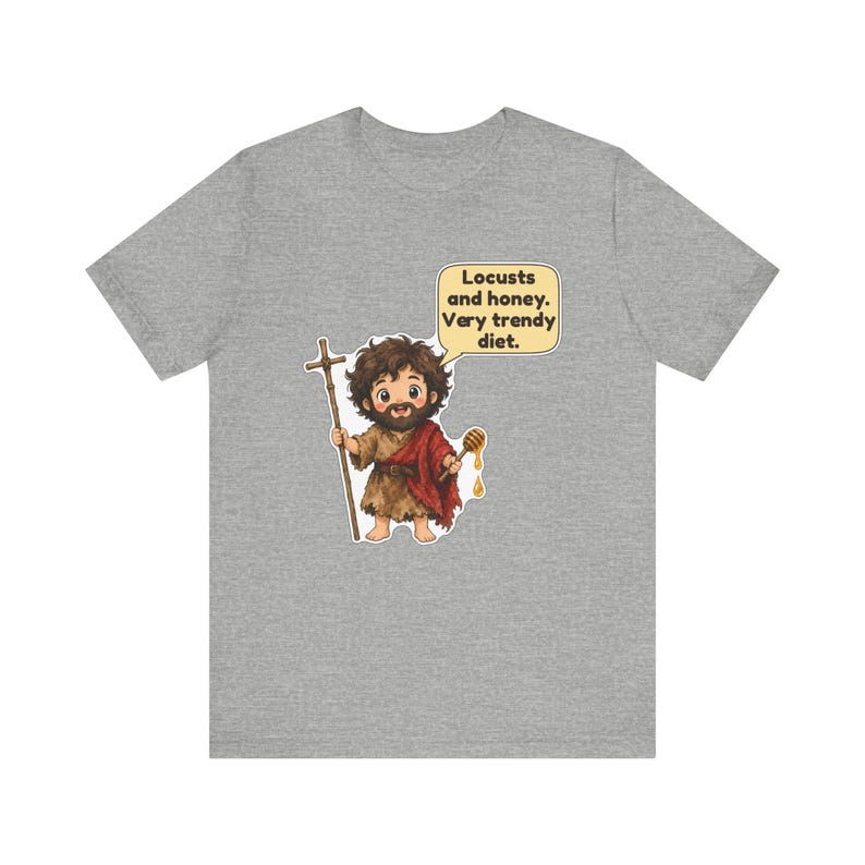 Saint John the Baptist Shirt, Beekeeper Gift, Locusts and Honey Very Trendy Diet, Catholic Tee for Honey Lovers and Bible Study image 8