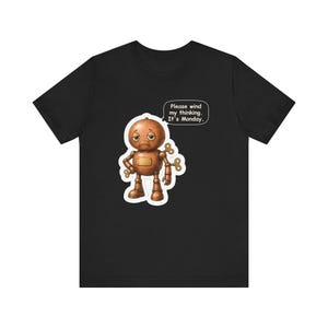 Clockwork Robot Shirt, Engineer Gift, Please Wind My Thinking It's Monday, Funny Tee for Coworkers, Robotics Teams and STEM Teachers image 2