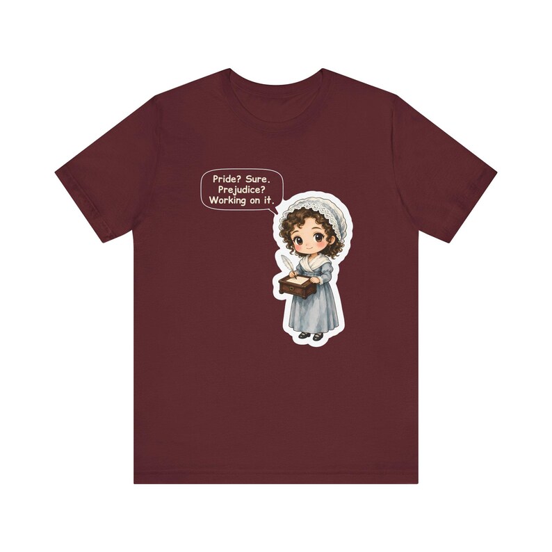 Jane Austen Shirt, Book Club Gift, Pride Sure Prejudice Working on It, Tee for English Teachers, Librarians, Romance Readers and Drama Fans image 8