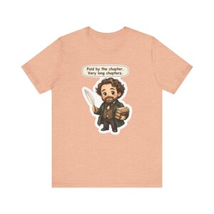 Charles Dickens Shirt, Librarian Gift, Paid by the Chapter Very Long Chapters, Tee for Book Clubs, English Teachers, Writers and Editors image 4