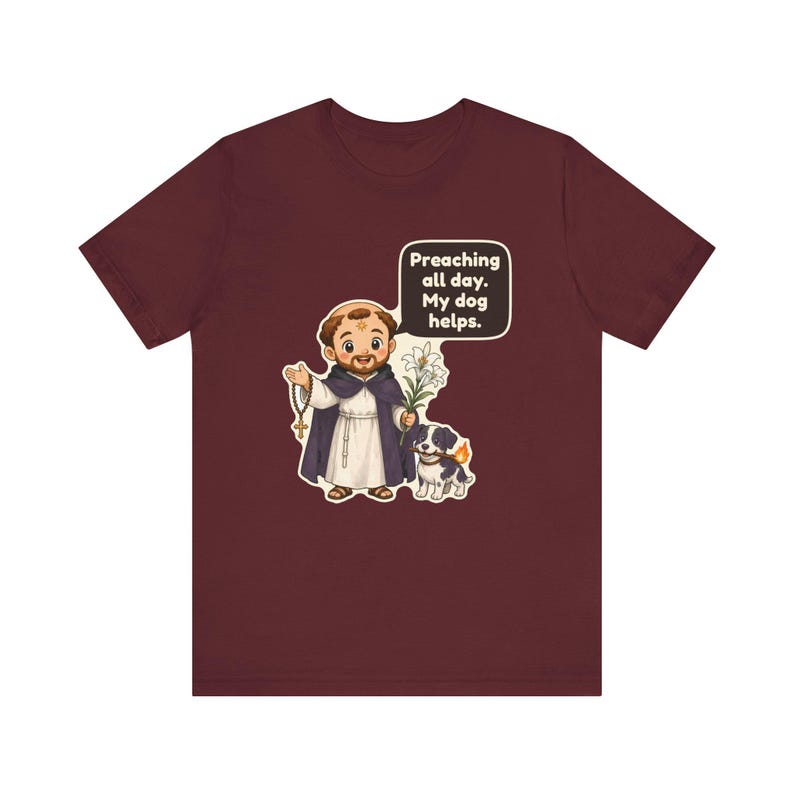 Saint Dominic de Guzman Shirt, Dog Lover Gift, Preaching All Day My Dog Helps, Catholic Tee for Pastors, Deacons and Pet Moms bild 11