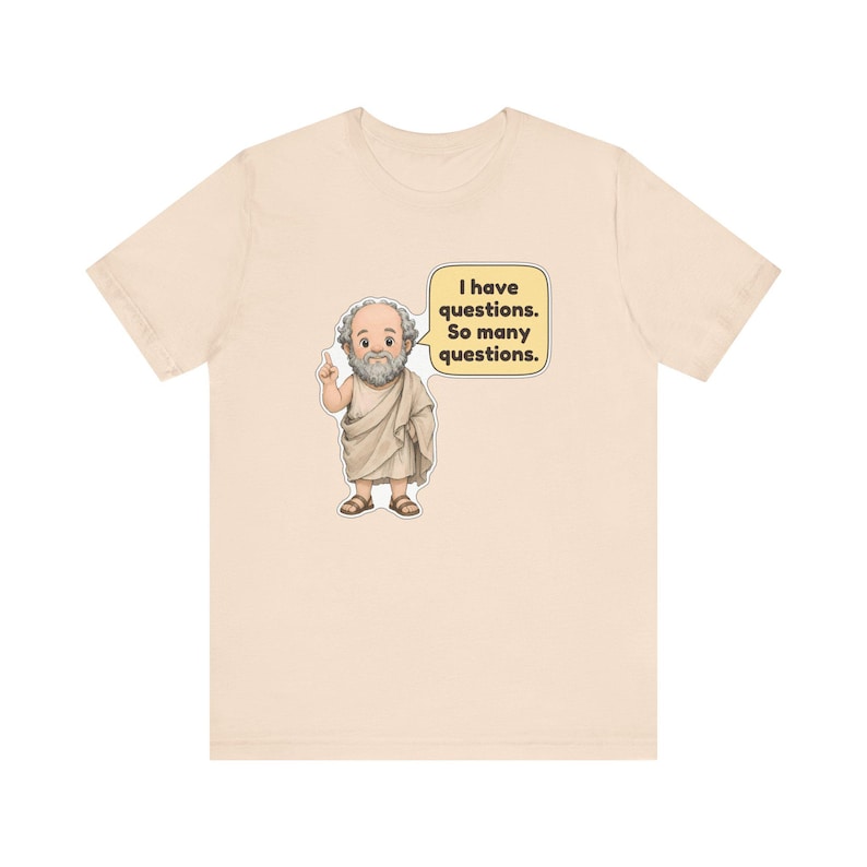 Socrates Shirt, Philosophy Teacher Gift, I Have Questions So Many Questions, Debate Team Tee for Law Students and Curious Minds image 6
