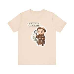 Saint Anthony of Padua Shirt, Lost Keys Gift, Lost Something? I'll Find It Again, Tee for First Communion and Forgetful Friends image 3